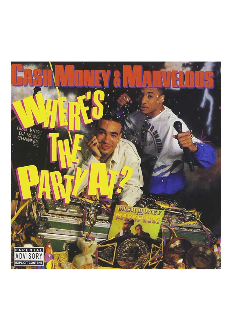 Cash Money And Marvelous – Where’s The Party At Album Cover